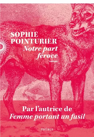 Notre part féroce