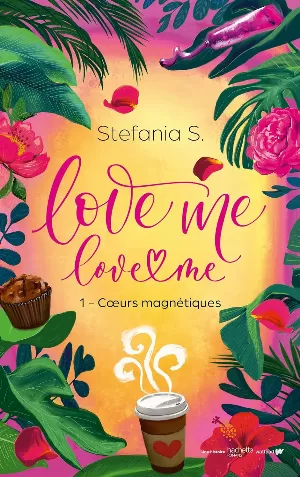 Love Me, Love Me, Tome 1 : Cœurs magnétiques