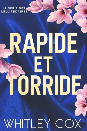 Rapide et Torride : La série des milliardaires