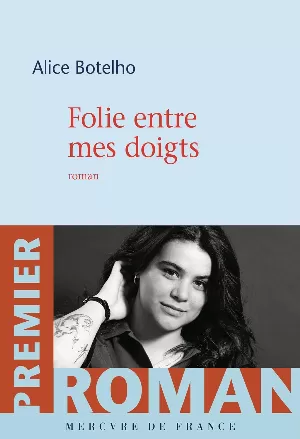 Folie entre mes doigts