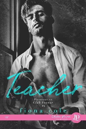 Bienvenue au club Voyeur, Tome 6 : Teacher