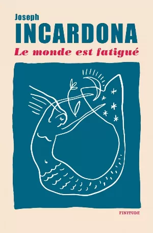 Le monde est fatigué