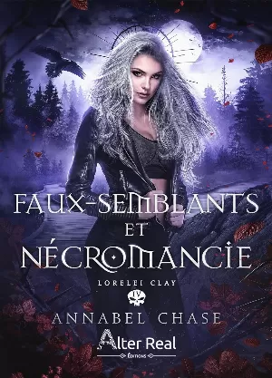 Lorelei Clay, Tome 4 : Faux-semblants et nécromancie