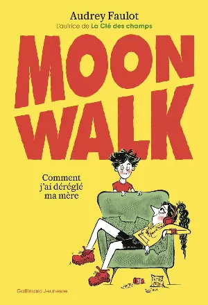 Moonwalk: Comment j'ai déréglé ma mère