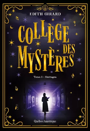 Collège des mystères, Tome 3 : Héritages