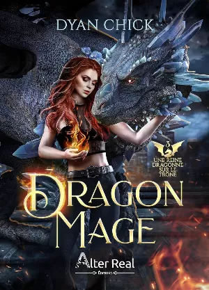 Dragon Mage, Tome 3 : Une reine dragonne sur le trône