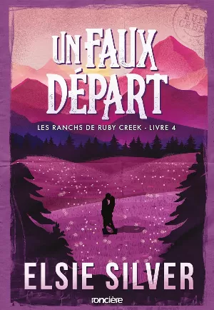Les Ranchs de Ruby Creek, Tome 4 : Un faux départ