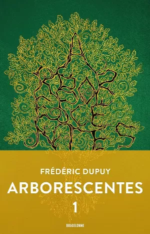 Arborescentes, Tome 1