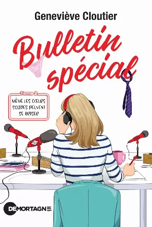 Bulletin spécial, Tome 2 : Même les coeurs solides peuvent se briser