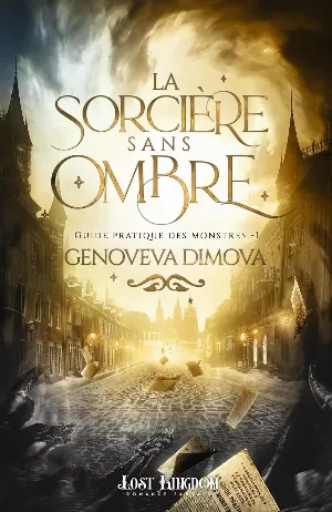 1001Ebooks - Guide pratique des monstres, Tome 1 : La Sorcière sans ombre Guide pratique des monstres, Tome 1 : La Sorcière sans ombre