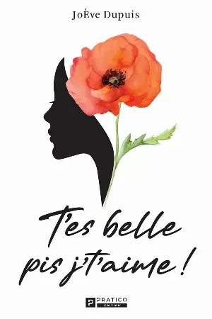 T'es belle pis j't'aime !