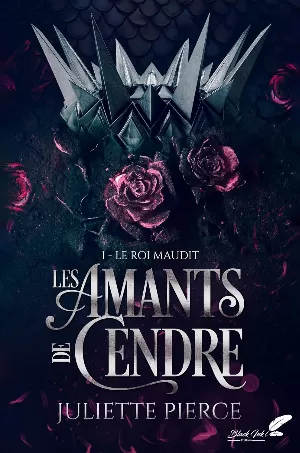 Les Amants de cendre, Tome 1 : Le Roi maudit