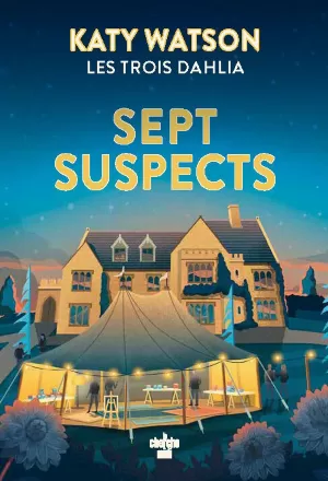 Les Trois Dahlia, Tome 3 : Les Sept Suspects