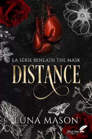 Beneath The Mask, Tome 1 : Distance