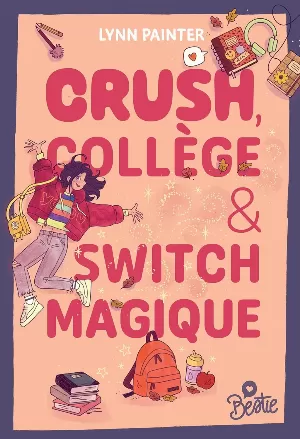 Bestie - Crush, collège et switch magique