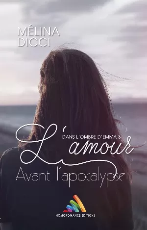 Dans l'ombre d'Emma, Tome 3 : L'Amour avant l'apocalypse