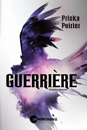 Guerrière, Tome 1 : Première mission