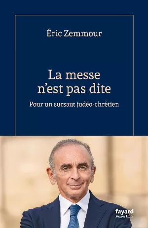 La messe n'est pas dite: Pour un sursaut judéo-chrétien