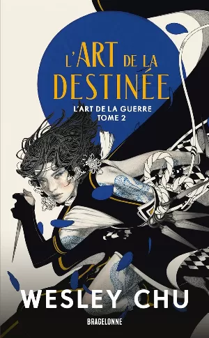 L'Art de la guerre, Tome 2 : L'Art de la destinée