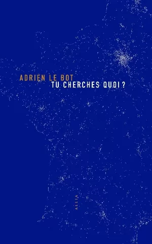 Tu cherches quoi ?