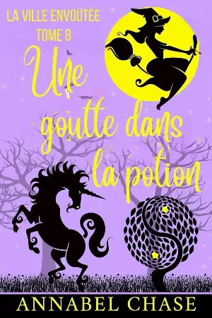 La Ville envoûtée, Tome 8 : Une goutte dans la potion