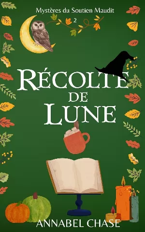 Mystères du Soutien Maudit, Tome 2 : Récolte de Lune
