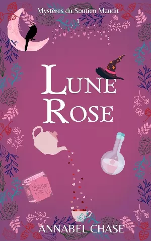 Mystères du Soutien Maudit, Tome 1 : Lune Rose