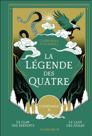 La légende des Quatre: L'intégrale, Tome 2 : Le clan des serpents - Le clan des aigles