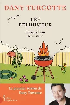 Les Belhumeur: roman à l'eau de vaisselle
