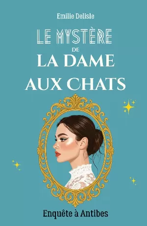 Le Mystère de la dame aux chats, Tome 1 : Enquête à Antibes