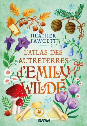 Emily Wilde, Tome 2 : L'Atlas des Autreterres d'Emily Wilde