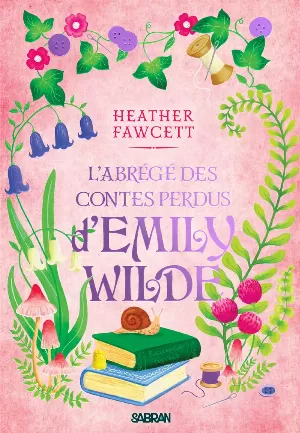 Emily Wilde, Tome 3 : L'Abrégé des contes perdus d'Emily Wilde