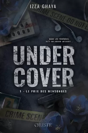 Undercover, Tome 1 : Le Prix des mensonges