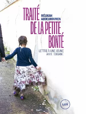 Traité de la petite bonté: Lettre à une jeune amie tsigane