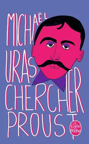 Chercher Proust