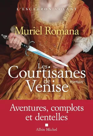 L'Escadron volant, Tome 2 : Les Courtisanes de Venise