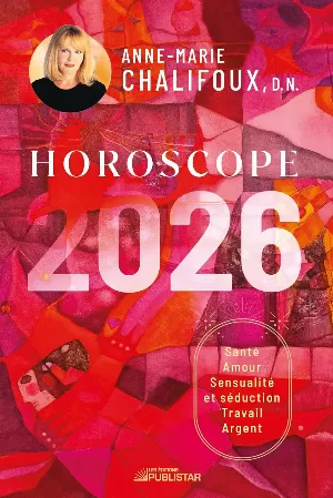 Horoscope 2026: Santé, amour, sensualité et séduction, travail, argent