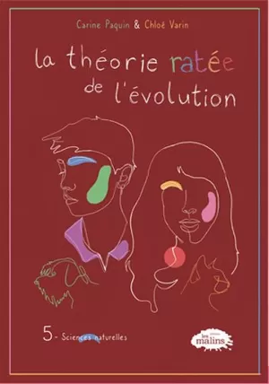 La théorie ratée de l'évolution, Tome 5 : Sciences natuelles