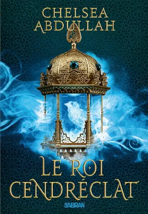 La Trilogie de la mer de sable, Tome 2 : Le Roi Cendréclat