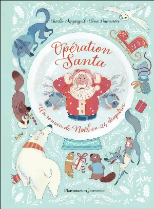 Opération Santa: Un roman de Noël en 24 chapitres