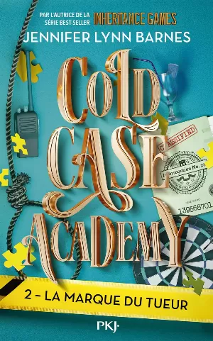 Cold Case Academy, Tome 2 : La Marque du tueur