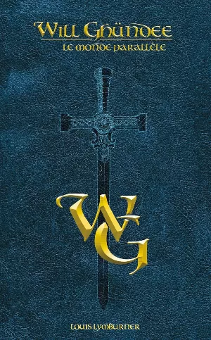 Will Ghündee, Tome 1 : Le monde parallèle