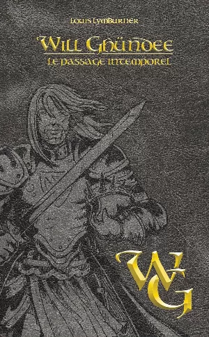 Will Ghündee, Tome 2 : Le passage intemporel