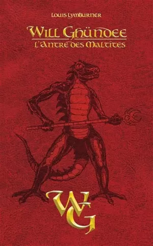 Will Ghündee, Tome 3 : L'Antre des Maltïtes