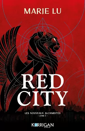 Les Nouveaux Alchimistes, Tome 1 : Red City