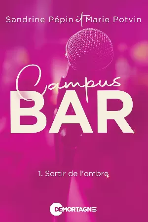 Campus Bar, Tome 1 : Sortir de l'ombre
