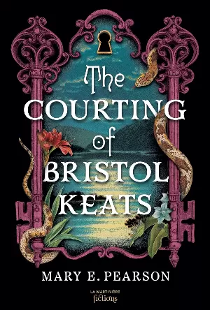 The Courting of Bristol Keats, Tome 1