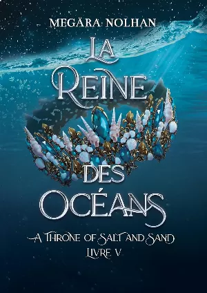 A Throne of Salt and Sand, Tome 5 : La Reine des Océans