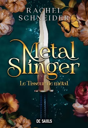 Metal Slinger, Tome 1 : Le Tisseur de métal