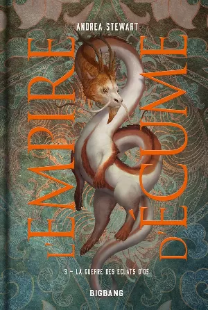 L'Empire d'écume, Tome 3 : La Guerre des éclats d'os
